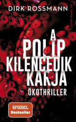 A polip kilencedik karja - Klímakatasztrófa vagy Világkormány (ISBN: 9789635800261)