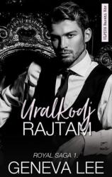 Uralkodj rajtam - Royal Saga 1. (ISBN: 9786156186928)