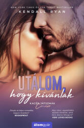 Utálom, hogy kívánlak - Kacér játszmák-sorozat (ISBN: 9789635702244)
