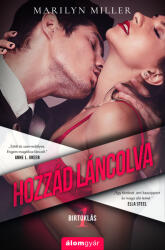 Hozzád láncolva - Birtoklás-sorozat (ISBN: 9789635704354)