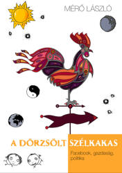 A dörzsölt szélkakas (ISBN: 9789634381013)