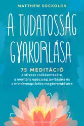 A tudatosság gyakorlása (ISBN: 9786156455253)