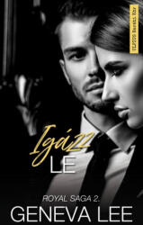 Igázz le - Royal Saga 2. (ISBN: 9786156186942)