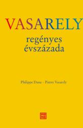 Vasarely regényes évszázada (ISBN: 9786156199614)