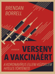 Verseny a vakcináért - A koronavírus elleni küzdelem hiteles története (ISBN: 9789635433131)