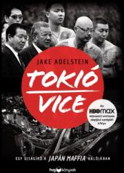 Tokió Vice - Egy újságíró a japán maffia hálójában (ISBN: 9789635653386)