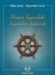 Hajós legendák - legendás hajósok I. (ISBN: 9786156559104)