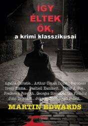 Így éltek ők, a krimi klasszikusai (ISBN: 9789635570539)