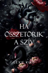 Ha összetörik a szív (ISBN: 9786150148854)