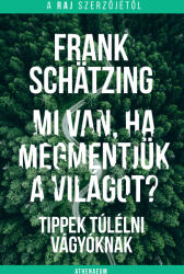 Mi van, ha megmentjük a világot? (ISBN: 9789635433179)