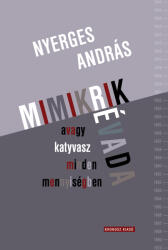 Mimikrik évada avagy katyvasz minden mennyiségben (ISBN: 9786156339270)