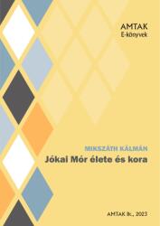 Jókai Mór élete és kora (ISBN: 9786156620453)