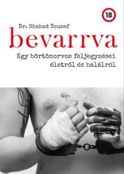 Bevarrva - Egy börtönorvos feljegyzései életről és halálról (ISBN: 9789631369229)