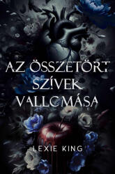 Az összetört szívek vallomása (ISBN: 9786150148878)