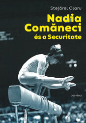 Nadia Comaneci és a Securitate (ISBN: 9789631369281)
