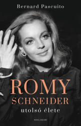 Romy Schneider utolsó élete (ISBN: 9789636201739)