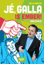 Jé, Galla is ember! (ISBN: 9789634758204)