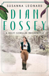 Dian Fossey - A hegyi gorillák megmentője (ISBN: 9789636362102)