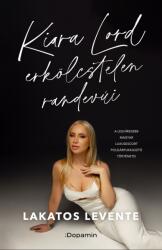 Kiara Lord erkölcstelen randevúi (ISBN: 9786156461018)