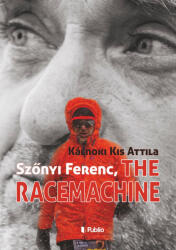 Szőnyi Ferenc, The Racemachine (ISBN: 9789634438724)