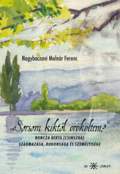 Sorsom kiktől örököltem? - Boncza Berta (ISBN: 9786156439260)