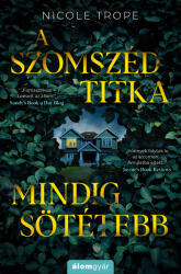 A szomszéd titka mindig sötétebb (ISBN: 9789635707614)