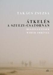 Átkelés a Szuezi-csatornán - Beszélgetések Wirth Imrével (ISBN: 9789631444162)