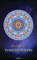 Tudatos létezés (ISBN: 9783991467984)