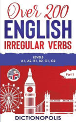Over 200 English Irregular Verbs - Dictionopolis (ISBN: 9781913986001)