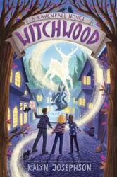 Witchwood: A Ravenfall Novel - Josephson, Kalyn (ISBN: 9780593708828)