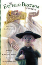 Father Brown Reader II: More Stories from Chesterton - Nancy Carpentier Brown (ISBN: 9780979846939)