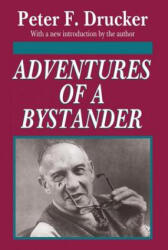 Adventures of a Bystander - Peter Ferdinand Drucker (ISBN: 9781560007388)