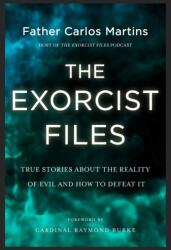 The Exorcist Files - Father Carlos Martins (ISBN: 9781399818902)