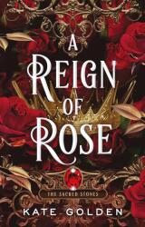 A Reign of Rose - Kate Golden (ISBN: 9781529434101)
