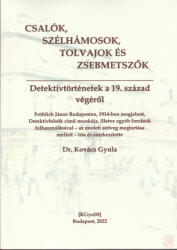 CSALÓK, SZÉLHÁMOSOK, TOLVAJOK ÉS ZSEBMETSZŐK (ISBN: 9786150047447)