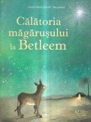 Calatoria magarusului la Betleem (ISBN: 9786060964971)