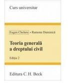 Teoria generala a dreptului civil. Editia 2 - Eugen Chelaru (ISBN: 9786061806195)