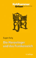 Die Merowinger und das Frankenreich (ISBN: 9783170221604)