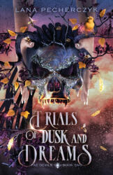 Trials of Dusk and Dreams (ISBN: 9781922989338)