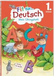 Fit für Deutsch 1. Klasse. Mein Übungsheft (2023)