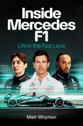 Inside Mercedes F1 - Whyman, Matt (2024)