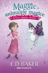 Maggie si animalele magice. Vol. 1: Salvarea calutului zburator - E. D. Baker (ISBN: 9789734741731)