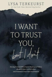 I Want to Trust You, But I Don't - TERKEURST LYSA (ISBN: 9781400211821)