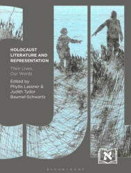 Holocaust Literature and Representation: Their Lives, Our Words - Kitty Millet, Judith Tydor Baumel-Schwartz (ISBN: 9781501391637)