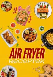 Air fryer receptek (ISBN: 5999862394035)