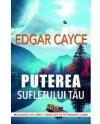 Puterea Sufletului tau - Edgar Cayce (ISBN: 9786303320816)