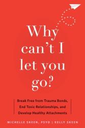 Why Can't I Let You Go? (ISBN: 9781648481871)