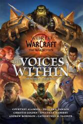 World of Warcraft: The Voices Within (Short Story Collection) - Catherynne M. Valente, Christie Golden, Courtney Alameda, Delilah S Dawson, Jonathan Maberry (ISBN: 9781835413029)