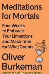 Meditations for Mortals - BURKEMAN OLIVER (ISBN: 9780374611996)