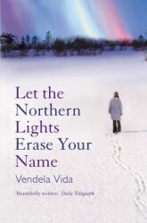 Let the Northern Lights Erase Your Name (ISBN: 9781843545835)